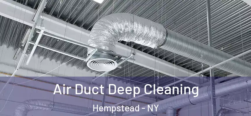  Air Duct Deep Cleaning Hempstead - NY