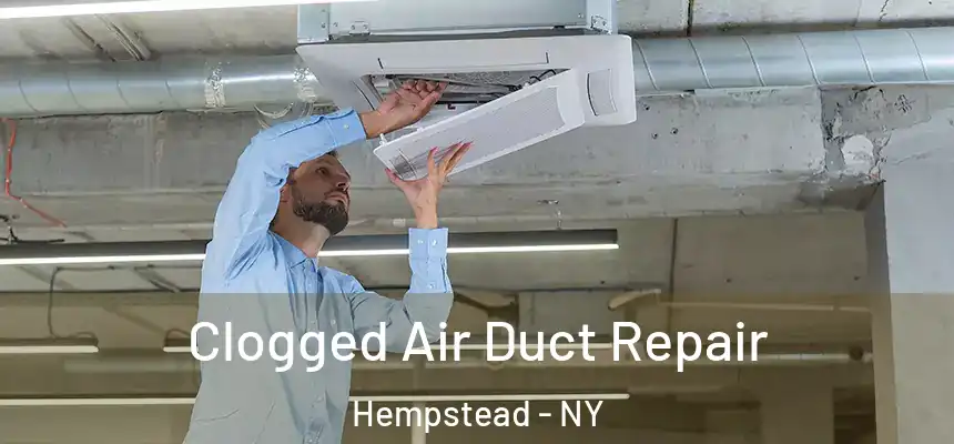  Clogged Air Duct Repair Hempstead - NY