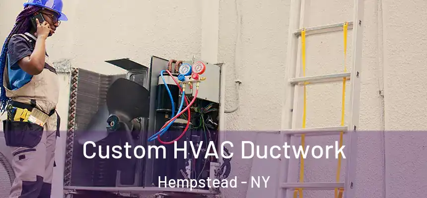  Custom HVAC Ductwork Hempstead - NY
