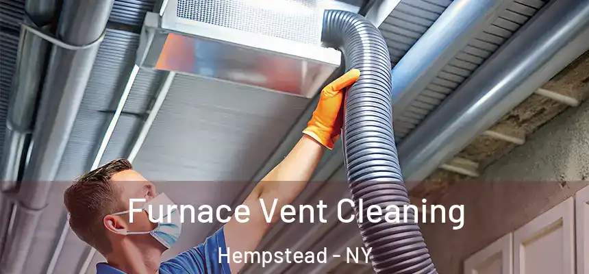 Furnace Vent Cleaning Hempstead - NY