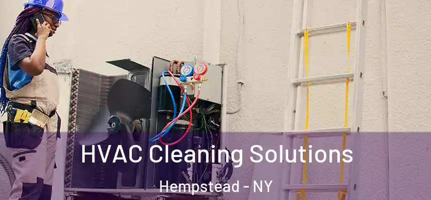 HVAC Cleaning Solutions Hempstead - NY
