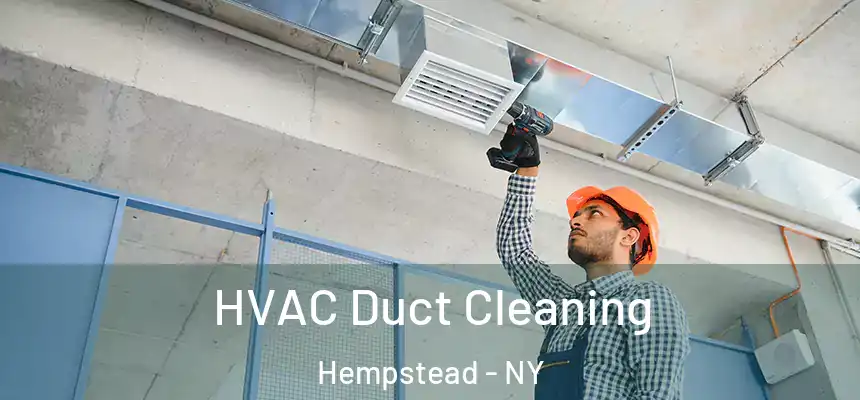  HVAC Duct Cleaning Hempstead - NY