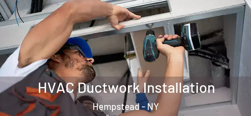  HVAC Ductwork Installation Hempstead - NY