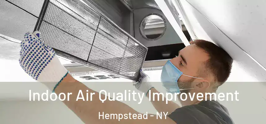 Indoor Air Quality Improvement Hempstead - NY