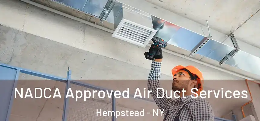  NADCA Approved Air Duct Services Hempstead - NY