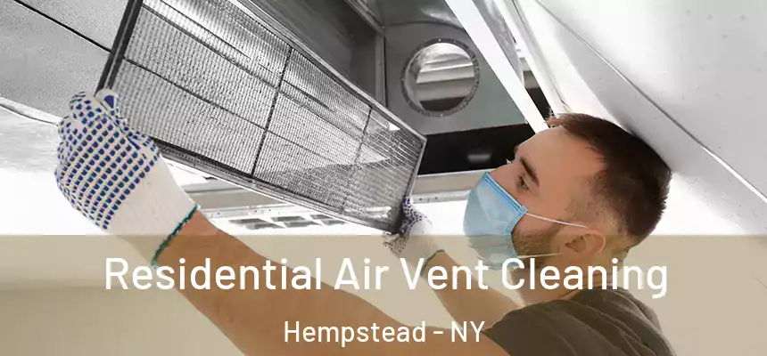 Residential Air Vent Cleaning Hempstead - NY